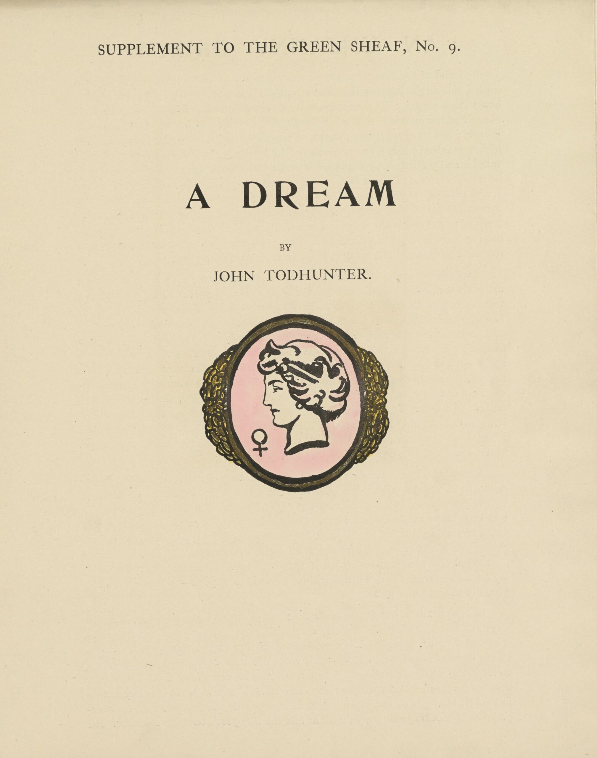 Figure 4. Decorated title-page for "A Dream," by John Todhunter.                        Supplement to The Green Sheaf, No. 9, 1904.
