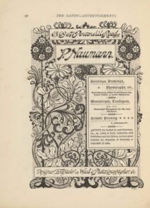 The image is in portrait orientation. The image is an advertisement for Paul Naumann’s services and shows four boxes of textual publishing information with a floral design behind the boxes. At the bottom edge of the page are the roots of the flowers that extend up to the top edge. There are three roots based at the bottom edge. The roots are evenly spaced out across the width of the page. The roots appear as curled horizontal lines cut through in the middle with straight vertical lines. The roots and flower stalks are all dark coloured. Around the roots at the bottom edge is a looping piece of vine that looks like rope. The vines then extend up vertically and wrap around the two exterior flowers all the way up the page. There is a bunch of berries in the middle two spaces between the flower stalks. Slightly up the page from the bottom edge is a long rectangular text box. In the single-edge box is the text: “Designer, Engraver on Wood & Photozincographer, &c.” The text is italicized and black on a white background. Above the box in the background is the flower stalks and vines, with two branches of leaves extending out horizontally. Slightly above and only on the right half of the page is another text box. This box is tall and rectangular, with a double-edged border. The box contains the text: “Paintings, Drawings, // Photographs, etc., // Reproduced by either Wood Engraving, // HALF-TONE, [caps] or LINE PROCESS. [caps] // Manuscripts, Catalogues, // ETC., ETC., // Illustrated throughout by the best // ARTISTS. [caps] // Artistic Printing // A SPECIALTY. [caps] // ARTISTS [caps] are invited to send Drawings, // etc., as, owing to large connection with // Publishers and Art Editors, we have great // facilities for disposing of Drawings or // Copyright of same.” Just above this text box is where the flowers bloom out from their stalks. The three flowers from the dark roots are dark ovals of leaves with four white daffodil flowers evenly populated. The two flowers from the vines are light and the petals are patterned dark and light in repetitive order. The centre dark flower and two vine flowers are in line just below the next text box, and the two outer edge dark flowers rise up higher on either side of the text box. The text box says: “P. Naumann.”. This is written in the largest and boldest text on the page, with a double-edged border around it. There is one more text box above it and this one says: “65, 69 & 71. Pentonville Road N.”. The box is bordered with a single line. Two more leaf branches extend out horizontally in the background of these two highest text boxes. Behind all the flowers and vines is a stippled background. There is no border around the image.
