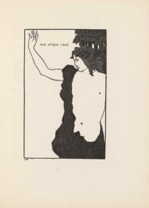 The line-block reproduction of a pen-and-ink drawing by Beardsley is bordered by a rectangular box in portrait orientation and illustrates Beardsley’s facing poem, “Catullus,” on page 52. The title of the image is hand-lettered in the top left of the image; it reads: “AVE ATQUE VALE” [caps]. This translates as “Hail and Farewell,” the ending of one of the most well-known eulogies by the Latin poet, Catullus (Carmen 101), which Beardsley translates into English verse. The illustration is of a classical male figure who takes up almost all of the right side of the picture plane. He is bare-chested, but wearing a black toga that covers his lower half and his right side, extending over the top of his right shoulder. His right arm is extended away from his body, bent at the elbow in a gesture of farewell. The figure’s body is facing towards the viewer, but his head is turned right. He has curling hair that extends just past his shoulders. Directly behind the figure’s head in the upper right corner, stands a thicket of trees. They consist of black trunks and white dotted leaves. The artist’s initials are printed in the bottom left corner below the border: “A.B” [caps].