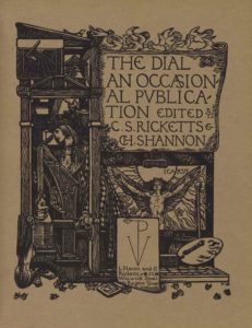 The image is printed in black ink on buff coloured paper. It is centered in portrait orientation on the page. In the upper right region of the image, a large scroll or cartouche displaying the text “The Dial: An Occasional Publication Edited by C.S. Ricketts and CH. Shannon” in large capital letters is positioned on a tall structure made from wooden cross beams. Ten white doves appear to be flying above in both directions to land on the top beam of the structure. Below the large scroll is a sheaf of roses and a labelled image of Icarus, naked , with his arms outstretched beside him to hold up his wings. Icarus is standing in front of the sun and is surrounded by flames and various scattered flowers. A framed box is below the Icarus iconography displaying a stylized monogram of the capital letters “VP.” The “P,” runs down the centre of the “V,” and has a leaf emerging from it on the left. Below the monogram is the publishing information: “L. Hacon and CS Ricketts 52 Warwick Street Regent Street.” The artitst’s initials “CR” appear centered below the box, set within a book. To the right of this box is an artist’s palette with one brush and a jar with two sprouting plants. In the upper left portion of the image, a sundial and a bell are displayed underneath the lectern-style roof of the structure on the left side, adjacent with the first two lines of text on the scroll. Below them is an open room built in the confines of the wooden cross beams. A woman with a crowned headpiece, long hair, and an ornamented robe, is standing in left profile in the open room. She appears to be leaning against a tall writing desk/prayer stand/ art desk, which is also depicted in profile. The woman’s left arm is bent and rested on the desk and raised beneath her chin. Her right arm is rested up against the desk and she appears to be holding a quill pen with her right hand. The side of the desk contains artisanal instruments such as scissors and engravers. A small grotesque supports one of the legs of the desk at left. Below this pedestal is leaning a violin and a pair of slippers. Scattered across the whole bottom border of the image are leaves or flower petals.